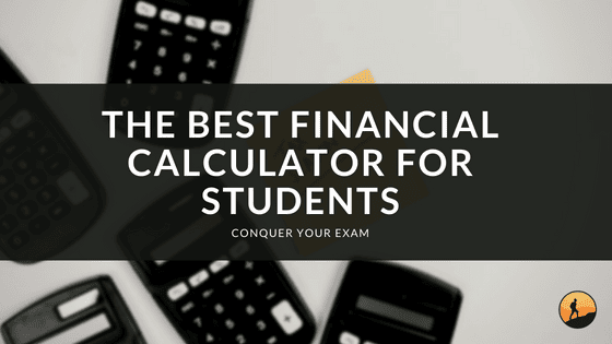 The Best Financial Calculator for Students