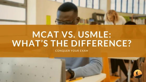 MCAT vs. USMLE: What’s the Difference?