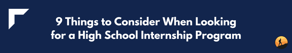 9 Things to Consider When Looking for a High School Internship Program