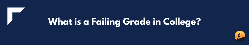 What is a Failing Grade in College?