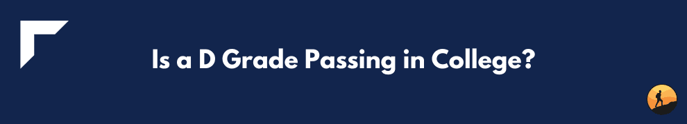 Is A D Passing In College What Is A Passing Grade In College Is A D Passing In College What Is A Passing Grade In College
